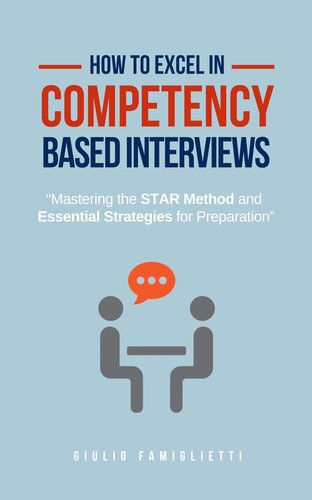 How to Excel in Competency-Based Interviews: Mastering the STAR Method and Essential Strategies for Preparation (PDF/EPUB Version)

