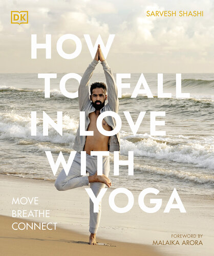 How to Fall in Love with Yoga: Move. Breathe. Connect. (PDF/EPUB Version)