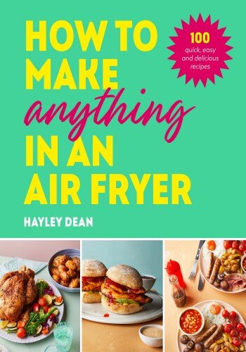 How to Make Anything in an Air Fryer (PDF/EPUB Version)
