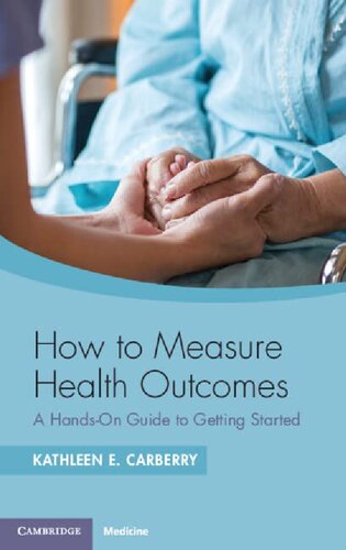 How to Measure Health Outcomes: A Hands-On Guide to Getting Started (PDF/EPUB Version)
