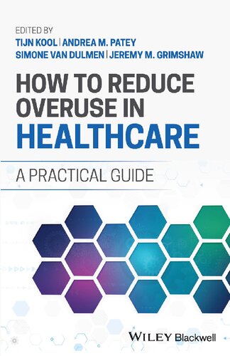 How to Reduce Overuse in Healthcare: A Practical Guide [Team-IRA] (PDF/EPUB Version)
