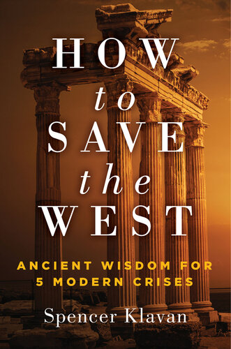 How to Save the West: Ancient Wisdom for 5 Modern Crises (PDF/EPUB Version)
