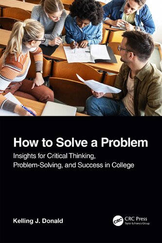 How to Solve A Problem: Insights for Critical Thinking, Problem-Solving, and Success in College (PDF/EPUB Version)
