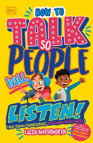 How To Talk So People Will Listen: And Sound Confident (Even When You’re Not) (PDF/EPUB Version)
