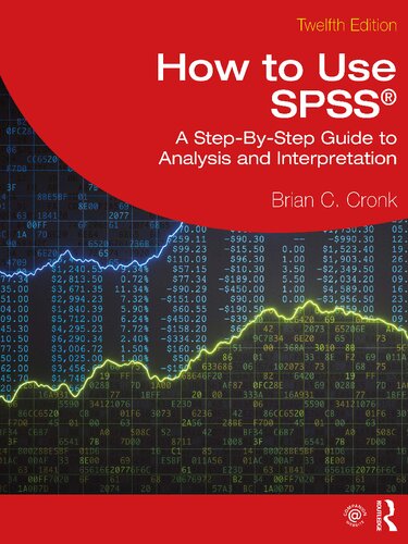 How to Use SPSS®: A Step-By-Step Guide to Analysis and Interpretation (PDF/EPUB Version)