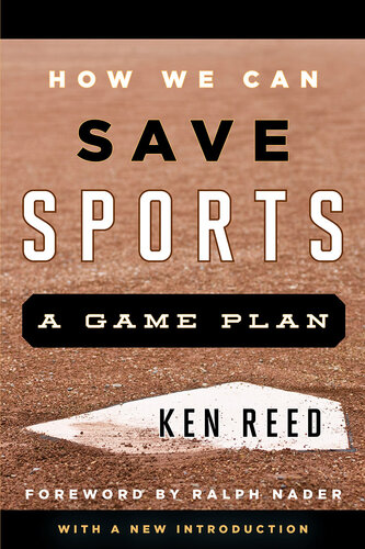 How We Can Save Sports: A Game Plan, with a New Introduction (PDF/EPUB Version)

