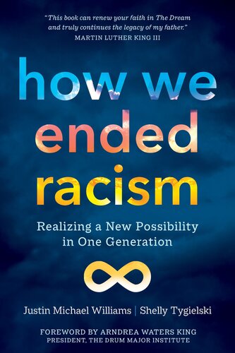 How We Ended Racism: Realizing a New Possibility in One Generation (PDF/EPUB Version)
