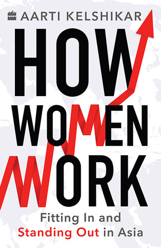 How Women Work: Fitting In and Standing Out in Asia (PDF/EPUB Version)
