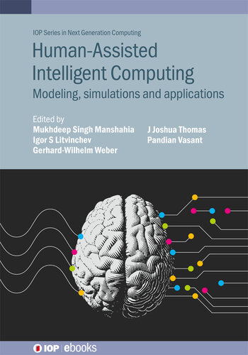 Human-Assisted Intelligent Computing: Modeling, simulations and applications (by Team-IRA) (PDF/EPUB Version)
