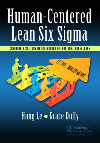 Human-Centered Lean Six Sigma: Creating a Culture of Integrated Operational Excellence (PDF/EPUB Version)
