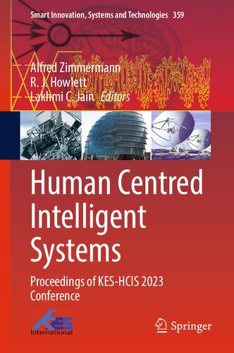 Human Centred Intelligent Systems: Proceedings of KES-HCIS 2023 Conference (Smart Innovation, Systems and Technologies, 359) (PDF/EPUB Version)
