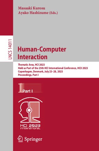 Human-Computer Interaction: Thematic Area, HCI 2023, Held as Part of the 25th HCI International Conference, HCII 2023, Copenhagen, Denmark, July ... Part I (Lecture Notes in Computer Science) (PDF/EPUB Version)
