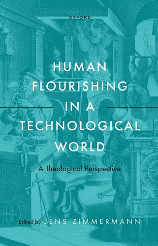 Human Flourishing in a Technological World : A Theological Perspective (PDF/EPUB Version)

