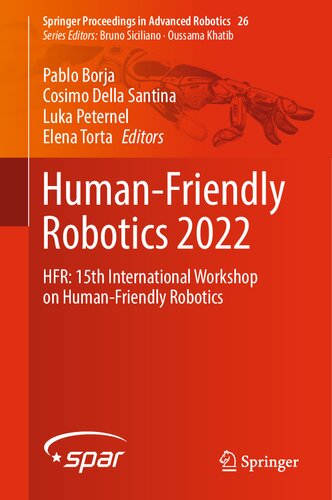 Human-Friendly Robotics 2022: HFR: 15th International Workshop on Human-Friendly Robotics (PDF/EPUB Version)
