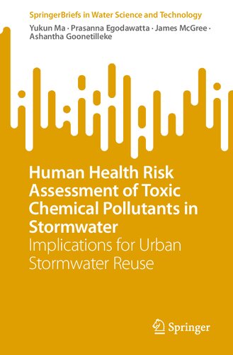 Human Health Risk Assessment of Toxic Chemical Pollutants in Stormwater: Implications for Urban Stormwater Reuse (PDF/EPUB Version)
