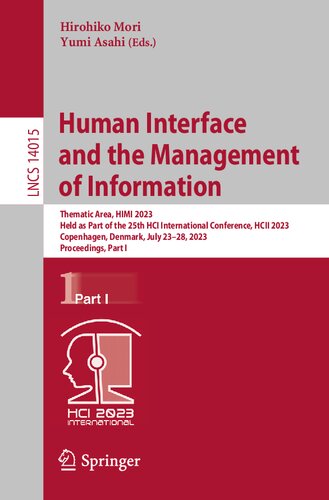 Human Interface and the Management of Information: Thematic Area, HIMI 2023, Held as Part of the 25th HCI International Conference, HCII 2023, ... I (Lecture Notes in Computer Science, 14015) (PDF/EPUB Version)
