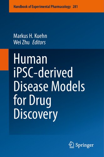 Human iPSC-derived Disease Models for Drug Discovery (Handbook of Experimental Pharmacology, 281) (PDF/EPUB Version)
