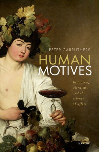 Human Motives : Hedonism, Altruism, and the Science of Affect (PDF/EPUB Version)
