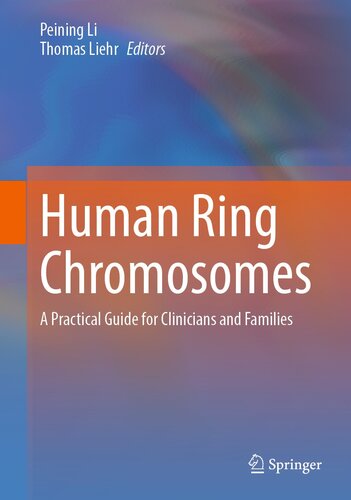 Human Ring Chromosomes: A Practical Guide for Clinicians and Families (PDF/EPUB Version)
