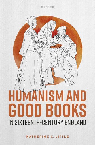 Humanism and Good Books in Sixteenth-Century England (PDF/EPUB Version)
