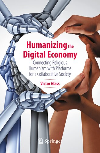 Humanizing the Digital Economy : Connecting Religious Humanism with Platforms for a Collaborative Society (PDF/EPUB Version)
