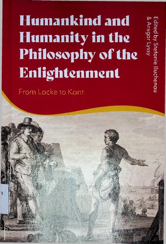Humankind and Humanity in the Philosophy of the Enlightenment: From Locke to Kant (PDF/EPUB Version)
