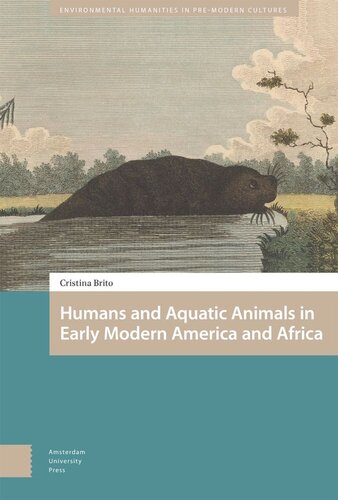 Humans and Aquatic Animals in Early Modern America and Africa (PDF/EPUB Version)
