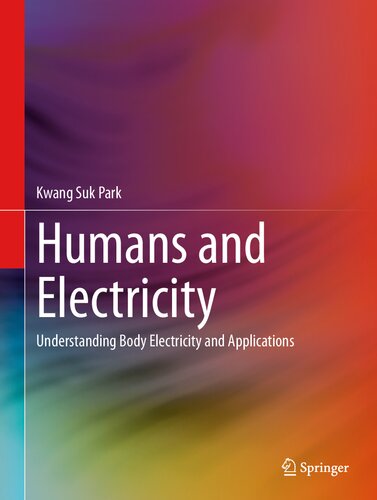 Humans and Electricity: Understanding Body Electricity and Applications (PDF/EPUB Version)
