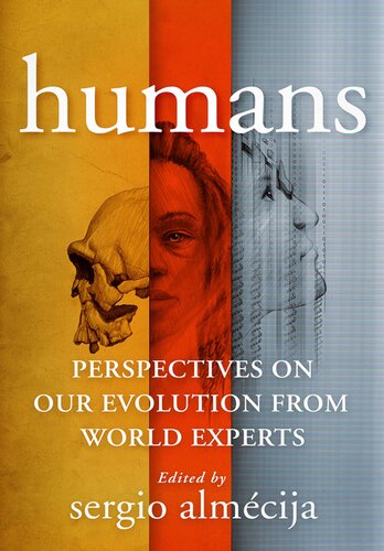 Humans: Perspectives on Our Evolution from World Experts (PDF/EPUB Version)
