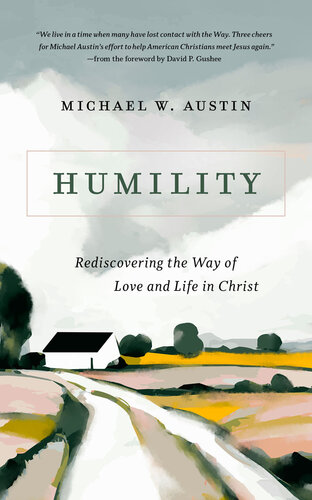 Humility: Rediscovering the Way of Love and Life in Christ (PDF/EPUB Version)