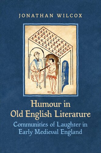 Humour in Old English Literature: Communities of Laughter in Early Medieval England (PDF/EPUB Version)
