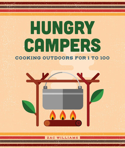 Hungry Campers: Cooking Outdoors for 1 to 100 (PDF/EPUB Version)
