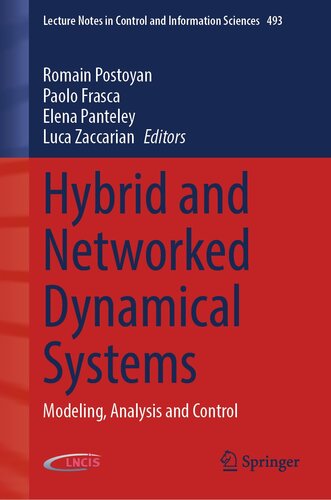 Hybrid and Networked Dynamical Systems: Modeling, Analysis and Control (Lecture Notes in Control and Information Sciences, 493) (PDF/EPUB Version)