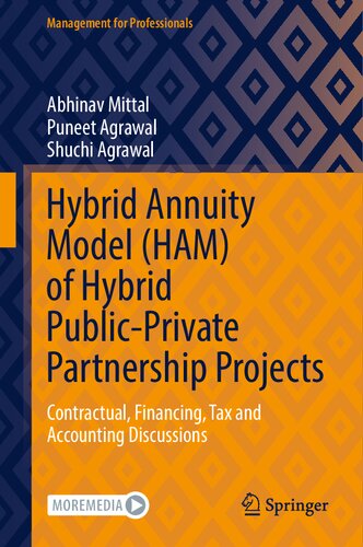 Hybrid Annuity Model (HAM) of Hybrid Public-Private Partnership Projects: Contractual, Financing, Tax and Accounting Discussions (PDF/EPUB Version)
