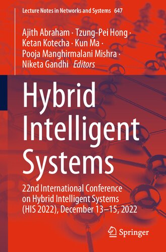 Hybrid Intelligent Systems: 22nd International Conference on Hybrid Intelligent Systems (HIS 2022), December 13–15, 2022 (PDF/EPUB Version)
