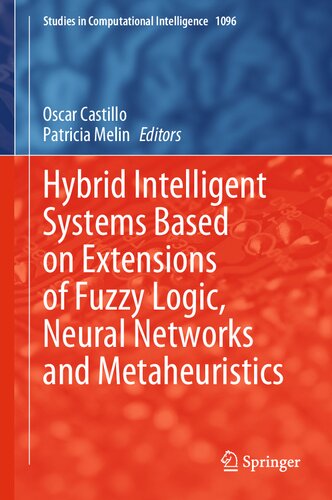 Hybrid Intelligent Systems Based on Extensions of Fuzzy Logic, Neural Networks and Metaheuristics (PDF/EPUB Version)
