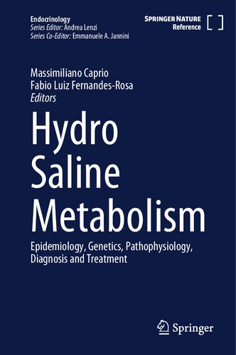 Hydro Saline Metabolism: Epidemiology, Genetics, Pathophysiology, Diagnosis and Treatment (Endocrinology) (PDF/EPUB Version)

