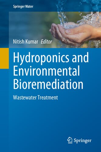 Hydroponics and Environmental Bioremediation: Wastewater Treatment (Springer Water) (PDF/EPUB Version)
