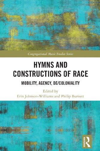 Hymns and Constructions of Race: Mobility, Agency, De/Coloniality (PDF/EPUB Version)