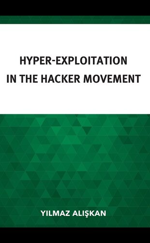 Hyper-Exploitation in the Hacker Movement (Studies in New Media) (PDF/EPUB Version)
