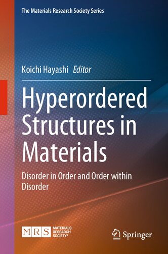 Hyperordered Structures in Materials: Disorder in Order and Order within Disorder (The Materials Research Society Series) (PDF/EPUB Version)
