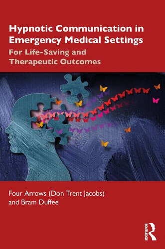 Hypnotic Communication in Emergency Medical Settings: For Life-Saving and Therapeutic Outcomes (PDF/EPUB Version)
