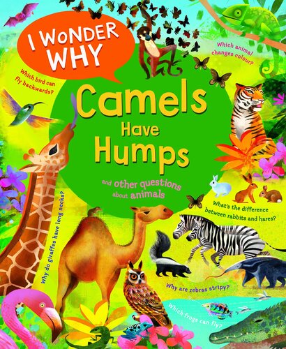 I Wonder Why Camels Have Humps: And Other Questions about Animals (PDF/EPUB Version)
