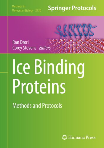 Ice Binding Proteins: Methods and Protocols (Methods in Molecular Biology, 2730) (PDF/EPUB Version)
