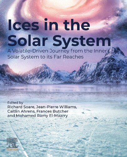 Ices in the Solar-System : A Volatile-Driven Journey from the Inner Solar System to its Far Reaches (PDF/EPUB Version)
