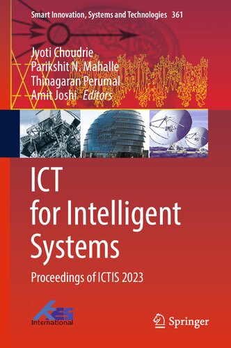 ICT for Intelligent Systems: Proceedings of ICTIS 2023 (Smart Innovation, Systems and Technologies, 361) (PDF/EPUB Version)
