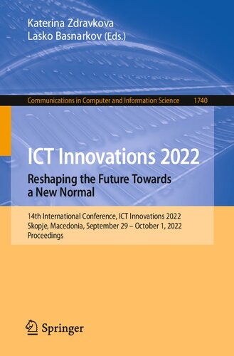 ICT Innovations 2022. Reshaping the Future Towards a New Normal: 14th International Conference, ICT Innovations 2022 Skopje, Macedonia, September 29 – October 1, 2022 Proceedings (PDF/EPUB Version)
