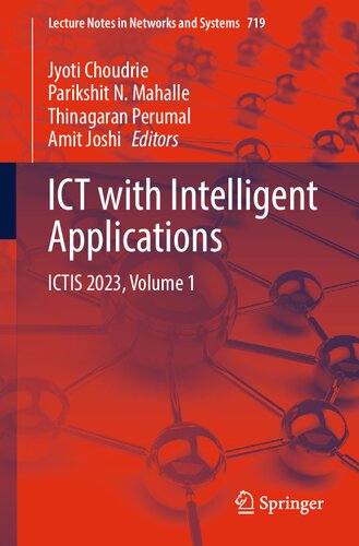 ICT with Intelligent Applications: ICTIS 2023, Volume 1 (Lecture Notes in Networks and Systems, 719) (PDF/EPUB Version)
