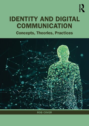 Identity and Digital Communication: Concepts, Theories, Practices (PDF/EPUB Version)
