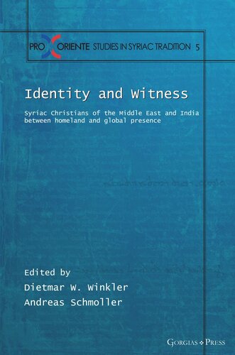 Identity and Witness: Syriac Christians of the Middle East and India between homeland and global presence (PDF/EPUB Version)
